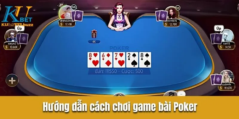 Hướng Dẫn Chơi Bài Poker Chính Xác Nhất Dành Cho Bạn Mới Hướng dẫn cách đánh poker tại Kubet777