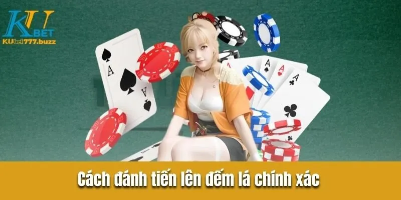 Trải nghiệm game bài tiến lên đếm lá hấp dẫn nhất 2025 Cách đánh tiến lên đếm lá chính xác dành cho bạn mới