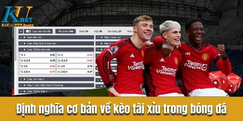 Tất tần tận về kèo tài xỉu trong bóng đá mà tân thủ cần biết  Kèo tài xỉu