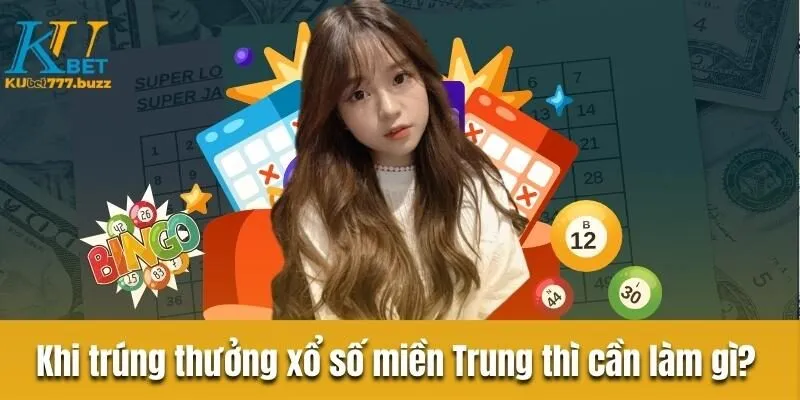 Xổ số miền Trung? Cơ cấu giải thưởng chi tiết trong năm 2024 Khi trúng thưởng xổ số miền Trung thì cần làm gì?